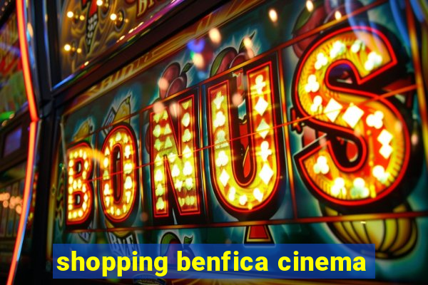 shopping benfica cinema